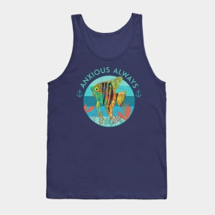 Anxious Always Angelfish Tank Top